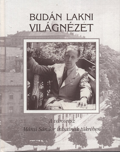 Mrai Sndor - Budn lakni vilgnzet