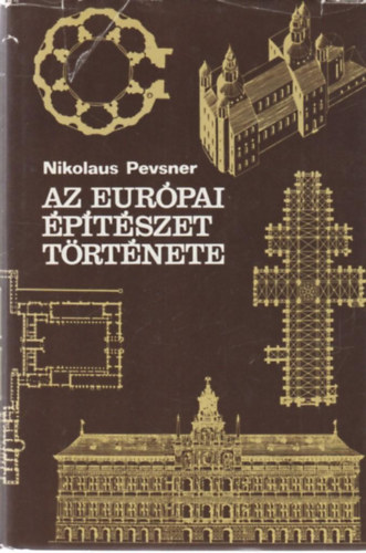 Nikolaus Pevsner - Az eurpai ptszet trtnete