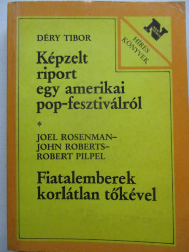 Déry Tibor - Képzelt riport egy amerikai popfesztiválról