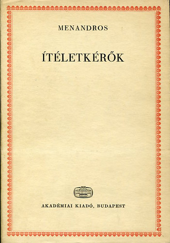 Menandros - Ítéletkérők görögül és magyarul fordította Devecseri Gábor