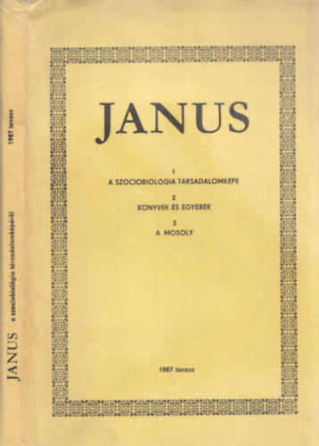 Hornyi zsb (szerk.) - Janus 1987 tavasz I-III. fzet (I.: A szociobiolgia trsadalomkpe II.: Knyvek s egyebek III.: A mosoly)