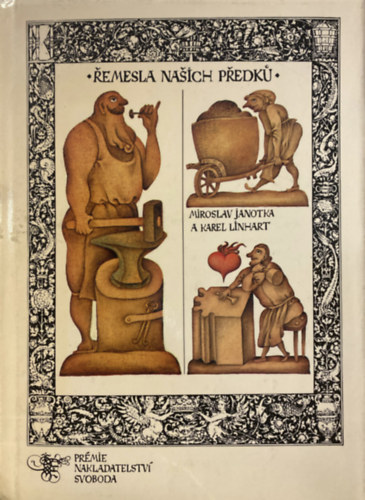 Miroslav Janotka, Karel Linhart - �emesla na�ich p�edk�