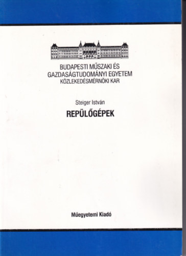Dr. Steiger Istvn - Replgpek