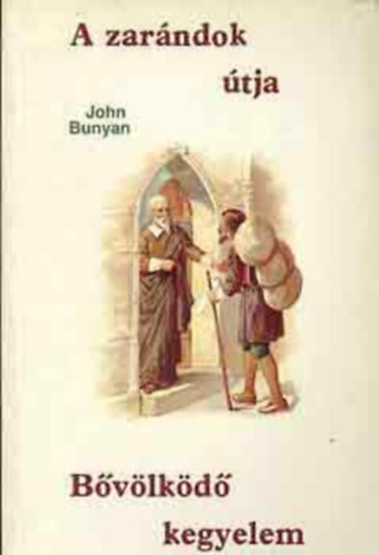 John Bunyan - A zarndok tja - Bvlkd kegyelem