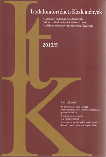 Kecskem�ti G�bor (szerk.) - Irodalomt�rt�neti k�zlem�nyek 2013/5