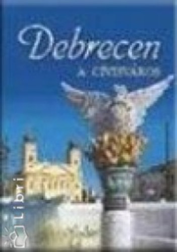 Hap�k; Dr. M�dy; Dr. Tak�cs - Debrecen, a c�visv�ros