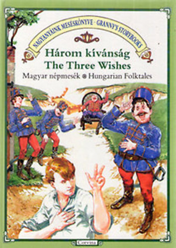 Illys Gyula - Hrom kvnsg - The Three Wishes