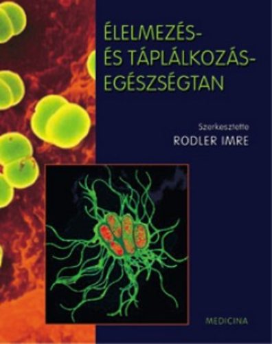 Rodler Imre (szerk.) - lelmezs- s tpllkozsegszsgtan
