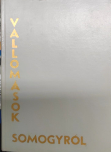 Paizs G�bor (szerk.) - Vallom�sok Somogyr�l