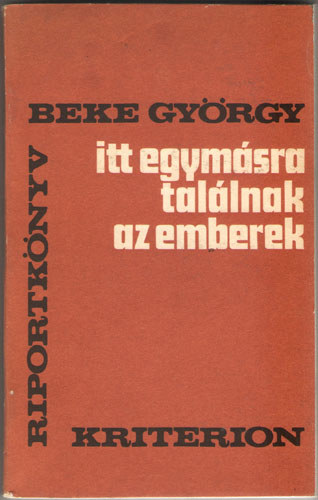 Beke Gyrgy - Itt egymsra tallnak az emberek