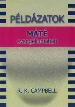 R.K. Campbell - Pldzatok Mt evangliumban