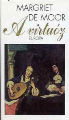 Margriet De Moor - A virtu�z