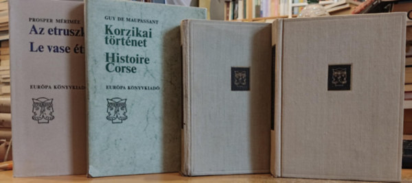 Pierre de Ronsard, Francis Jammes, Guy De Maupassant, Prosper Mrime - 4 db versek: Francis Jammes vlogatott versei; Pierre de Ronsard vlogatott versei; Korzikai trtnet; Az etruszk vza