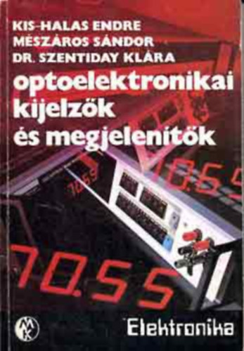 Kis-Halas-M�sz�ros-Szentiday - Optoelektronikai kijelz�k �s megjelen�t�k