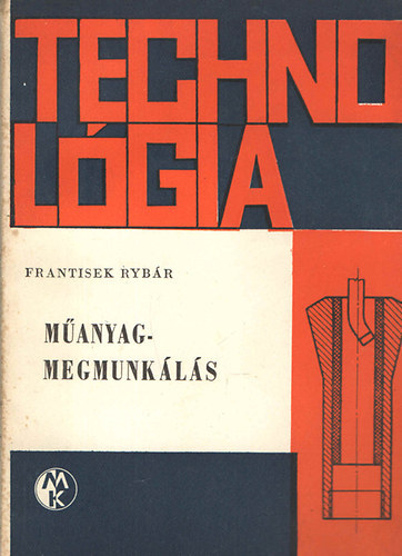 Frantisek Ryb�r - M�anyagmegmunk�l�s