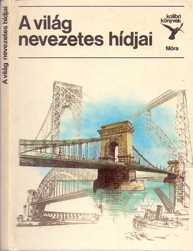 Dr. Jasinszky István - A világ nevezetes hídjai