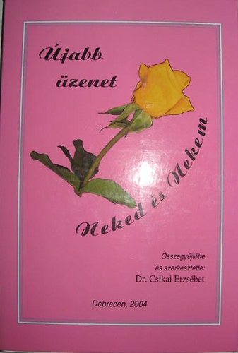 Dr. Csikai Erzsbet (gyjttte) - jabb zenet Neked s Nekem