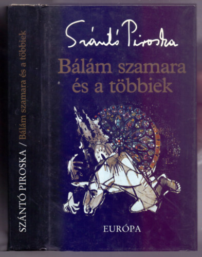 Szántó Piroska - Bálám szamara és a többiek