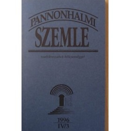Pannonhalmi szemle 1996 IV/3 - zsoltározzatok bölcsességgel