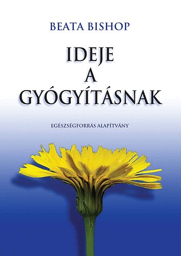Beata Bishop - Ideje a gy�gy�t�snak