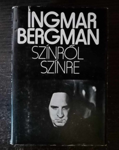 Ingmar Bergman, Fordítók: Bart István Csatlós János Györffy Miklós Kuczka Péter Kúnos László Osztovits Cecília - Színről színre - Forgatókönyvek (A hetedik pecsét / A nap vége / Trilógia / Persona / Rítus / Szenvedély / Suttogások, sikolyok / Jelenetek egy házasságból / Színről színre / Kígyótojás)