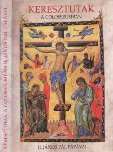 Vigilia Kiad - Keresztutak a Colosseumban II. Jnos Pl ppval