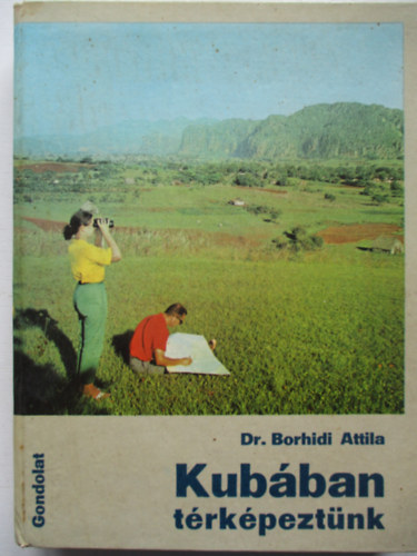 Dr. Borhidi Attila - Kubban trkpeztnk