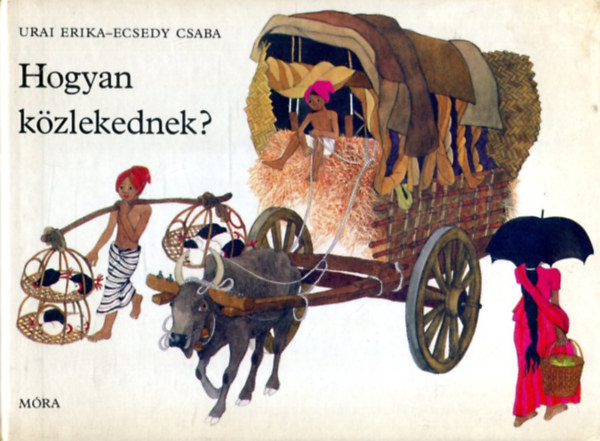 Urai ErikaEcsedy Csaba - Hogyan k�zlekednek?