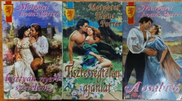 Margaret Evans Porter - 3db Margaret Evans Porter : Tisztess�gtelen aj�nlat +K�rty�n nyert szerelem+A cs�b�t�
