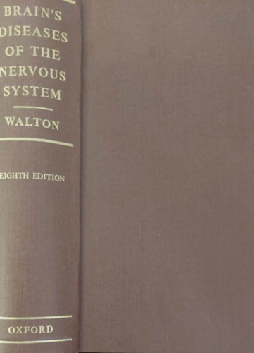 Walton - Brain's Diseases of the Nervous System (Az idegrendszer betegs�gei - angol nyelv�)
