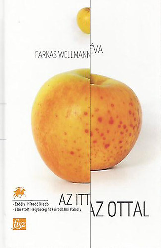 Farkas Wellmann Éva - Az itt az ottal