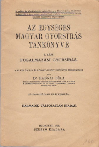 Dr. Radnai Bla - Az egysges magyar gyorsrs tanknyve I. (fogalmazsi gyorsrs)