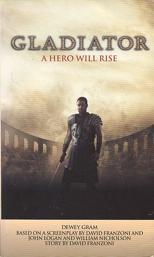 Dewey Gram - Gladiator - A hero will rise