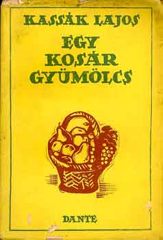 Kass�k Lajos - Egy kos�r gy�m�lcs