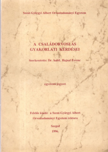 Dr. habil. Hajnal Ferenc - A csaldorvosls gyakorlati krdsei
