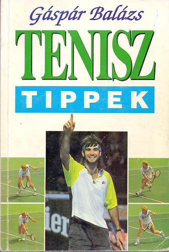 Gspr Balzs - Tenisz tippek