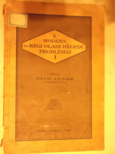 Tth Jnos - A modern s rgi olasz heged problmi