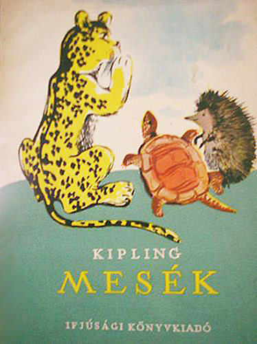 Jékely Zoltán (fordította) - Kipling Mesék