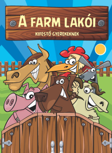 Kiss Zsuzsanna (szerk.) - A farm laki - kifest gyerekeknek