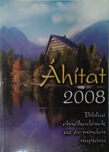 Áhítat 2008 ( Bibliai elmélkedések az év minden napjára)