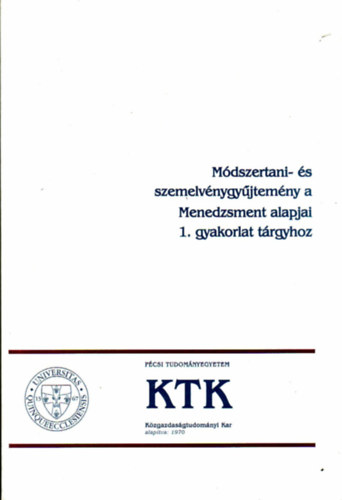 Jarjabka kos (szerk) - Mdszertani- s szemelvnygyjtemny a Menedzsment alapjai 1. gyakorlat trgyhoz.