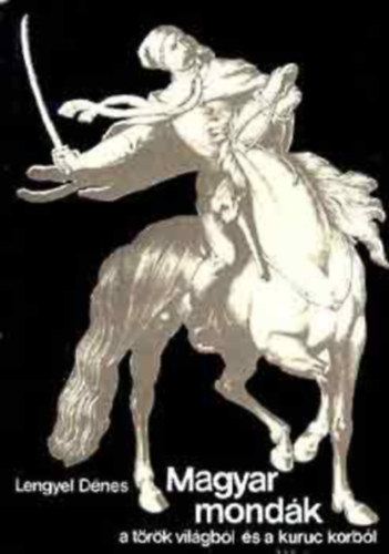 Lengyel Dénes - Régi magyar mondák - térképpel