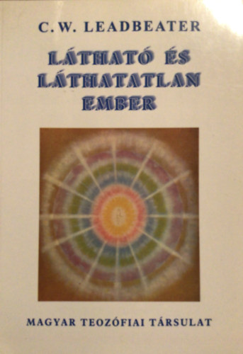 Leadbeater, Charles, Webster - Látható és láthatatlan ember