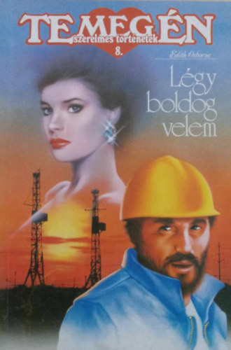 Edith Osborne - Légy boldog velem ! Te meg Én sorozat 8