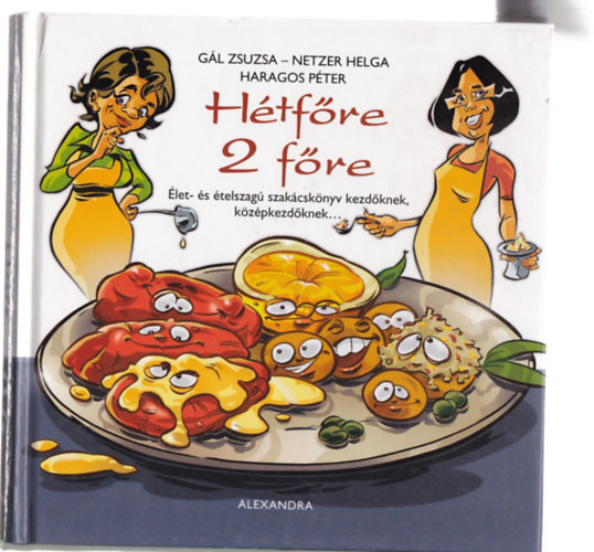 Gl Zsuzsa, Netzer Helga, Haragos P - Htfre 2 fre - let- s telszag szakcsknyv kezdknek, kzpkezdknek...