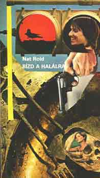 Nat Roid - Bízd a halálra