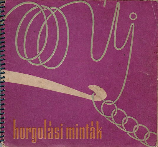 Krősz Jolán; Karalyos Margit - Új horgolási minták