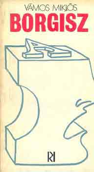 Vámos Miklós - Borgisz