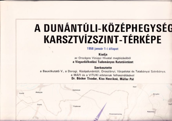 A Dunntli-kzphegysg karsztvzszint-trkpe (1958-as llapot) (2 db trkpszelvny szolglati hasznlatra)