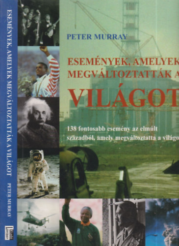 Peter Murray - Események, amelyek megváltoztatták a világot
